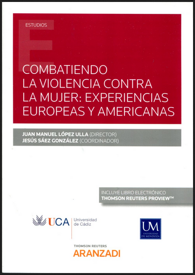 COMBATIENDO LA VIOLENCIA CONTRA LA MUJER: EXPERIENCIAS EUROPEAS Y AMERICANAS