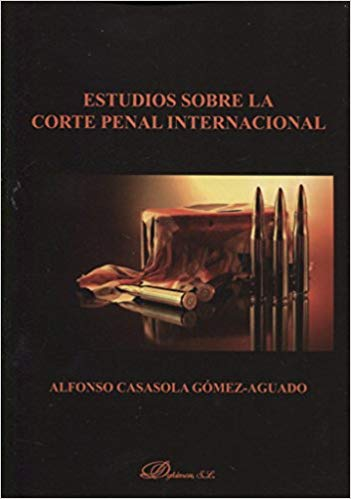 ESTUDIOS SOBRE LA CORTE PENAL INTERNACIONAL
