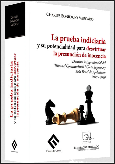 LA PRUEBA INDICIARIA Y SU POTENCIALIDAD PARA DESVIRTUAR LA PRESUNCIÓN DE INOCENCIA