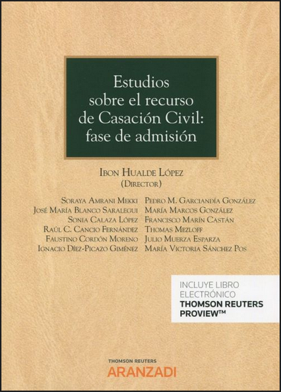 ESTUDIOS SOBRE EL RECURSO DE CASACIÓN CIVIL: FASE DE ADMISIÓN
