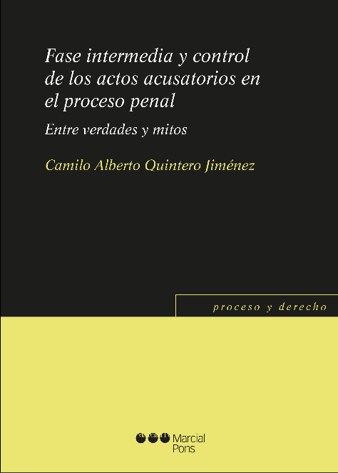 FASE INTERMEDIA Y CONTROL DE LOS ACTOS ACUSATORIOS EN EL PROCESO PENAL