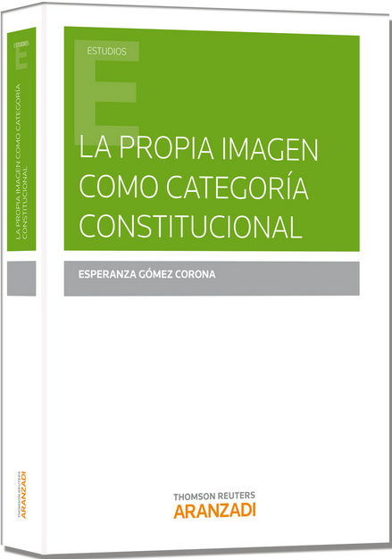 LA PROPIA IMAGEN COMO CATEGORÍA CONSTITUCIONAL