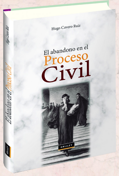 EL ABANDONO EN EL PROCESO CIVIL