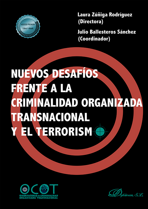 NUEVOS DESAFÍOS FRENTE A LA CRIMINALIDAD ORGANIZADA TRANSNACIONAL Y EL TERRORISMO