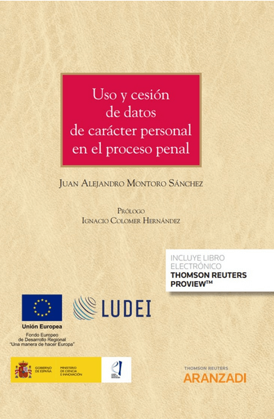 USO Y CESIÓN DE DATOS DE CARÁCTER PERSONAL EN EL PROCESO PENAL
