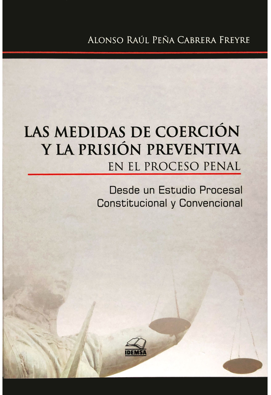 LAS MEDIDAS DE COERCIÓN Y LA PRISIÓN PREVENTIVA EN EL PROCESO PENAL