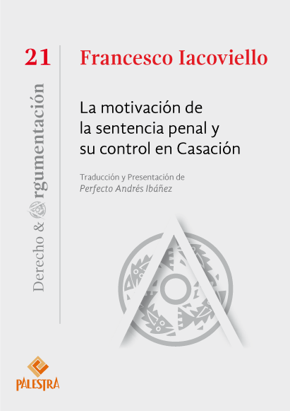 LA MOTIVACIÓN DE LA SENTENCIA PENAL Y SU CONTROL EN CASACIÓN