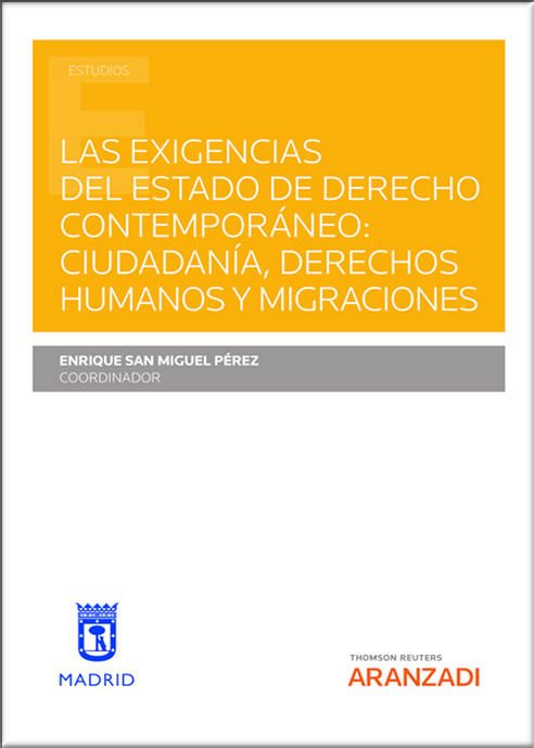 LAS EXIGENCIAS DEL ESTADO DE DERECHO CONTEMPORÁNEO: CIUDADANÍA, DERECHOS HUMANOS Y MIGRACIONES