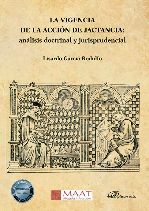 LA VIGENCIA DE LA ACCIÓN DE JACTANCIA: ANÁLISIS DOCTRINAL Y JURISPRUDENCIAL