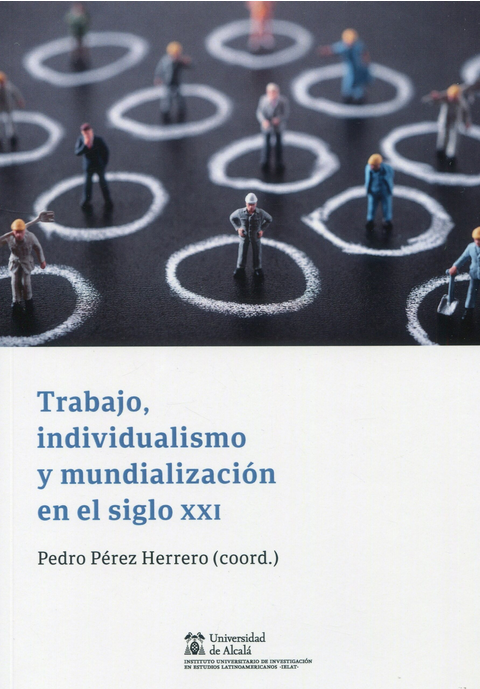 TRABAJO, INDIVIDUALISMO Y MUNDIALIZACIÓN EN EL SIGLO XXI