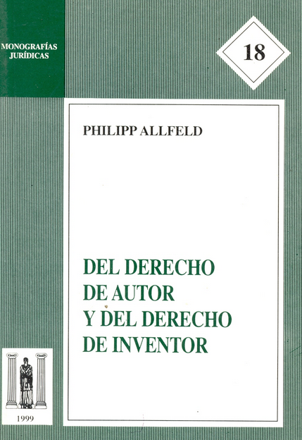 DEL DERECHO DE AUTOR Y DEL DERECHO DE INVENTOR