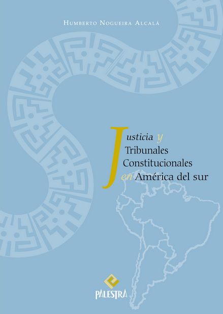 JUSTICIA Y TRIBUNALES CONSTITUCIONALES EN AMÉRICA DEL SUR
