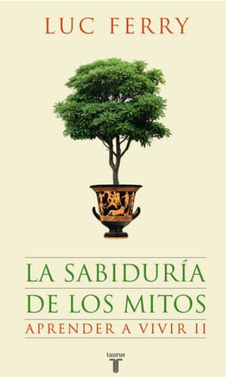 LA SABIDURÍA DE LOS MITOS