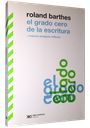 EL GRADO CERO DE LA ESCRITURA Y NUEVOS  ENSAYOS CRITICOS