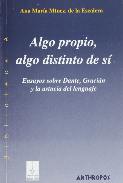 ALGO PROPIO, ALGO DISTINTO DE SÍ