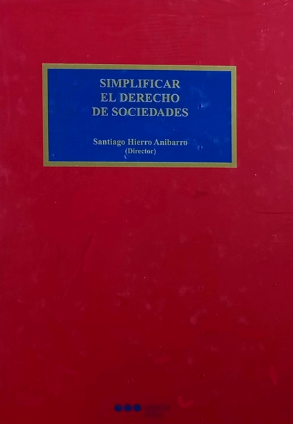 SIMPLIFICAR EL DERECHO DE SOCIEDADES