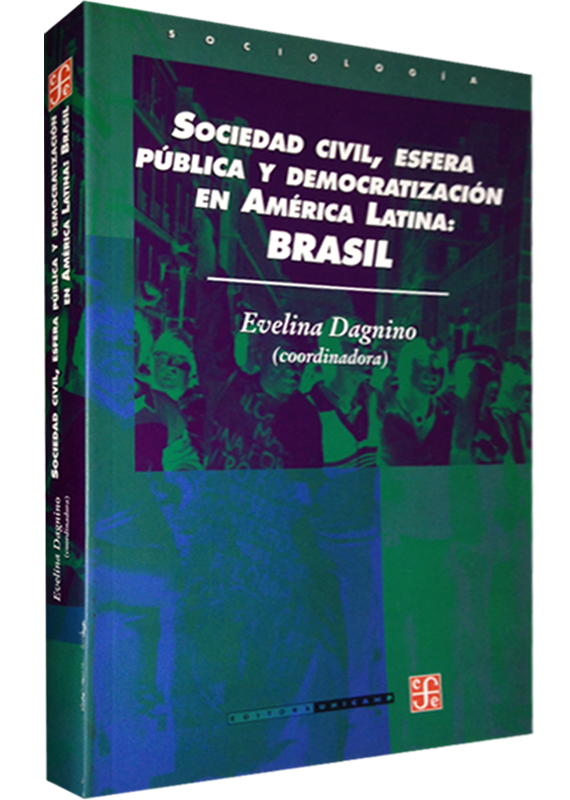 SOCIEDAD CIVIL, ESFERA PÚBLICA Y DEMOCRATIZACIÓN EN AMÉRICA LATINA: BRASIL