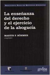 LA ENSEÑANZA DEL DERECHO Y EL EJERCICIO DE LA ABOGACÍA