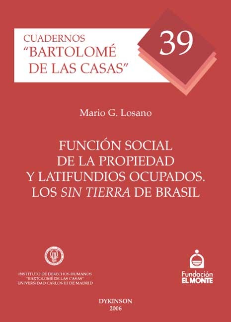 FUNCIÓN SOCIAL DE LA PROPIEDAD Y LATIFUNDIOS OCUPADOS: LOS SIN TIERRA DE BRASIL