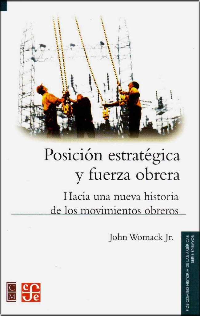 POSICIÓN ESTRATÉGICA Y FUERZA OBRERA
