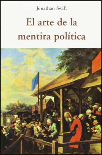 EL ARTE DE LA MENTIRA POLÍTICA
