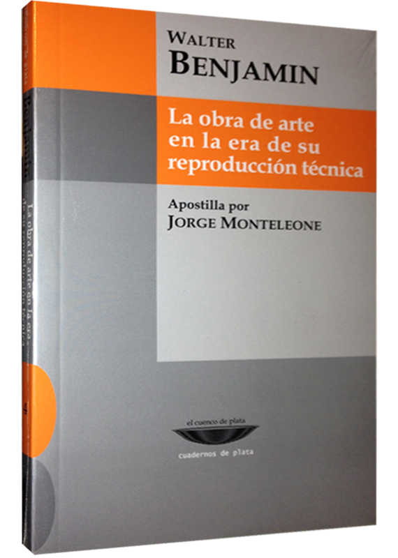 LA OBRA DE ARTE EN LA ERA DE SU REPRODUCCIÓN TÉCNICA
