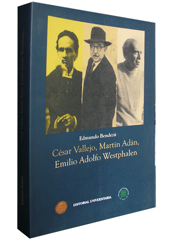 CÉSAR VALLEJO, MARTÍN ADÁN, EMILIO ADOLFO WESTPHALEN