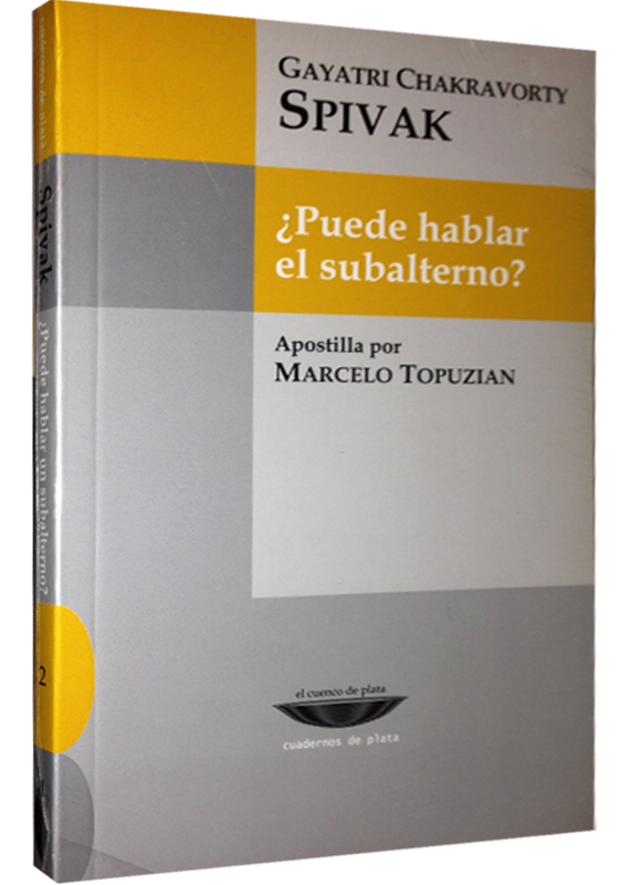 ¿PUEDE HABLAR EL SUBALTERNO?