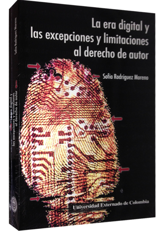 LA ERA DIGITAL Y LAS EXCEPCIONES Y LIMITACIONES AL DERECHO DE AUTOR