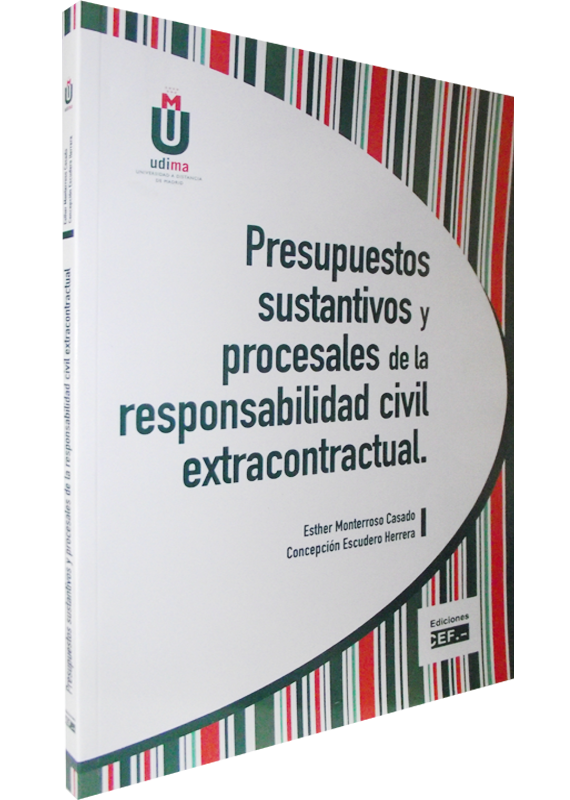 PRESUPUESTOS SUSTANTIVOS Y PROCESALES DE LA RESPONSABILIDAD CIVIL EXTRACONTRACTUAL