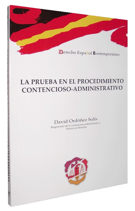LA PRUEBA EN EL PROCEDIMIENTO CONTENCIOSO-ADMINISTRATIVO
