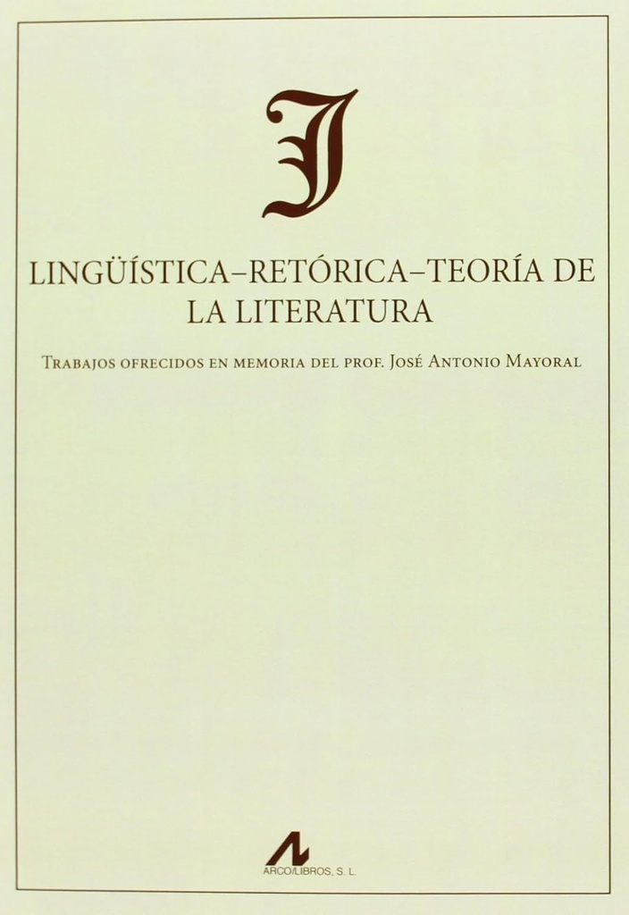 LINGÜÍSTICA - RETÓRICA - TEORÍA DE LA LITERATURA