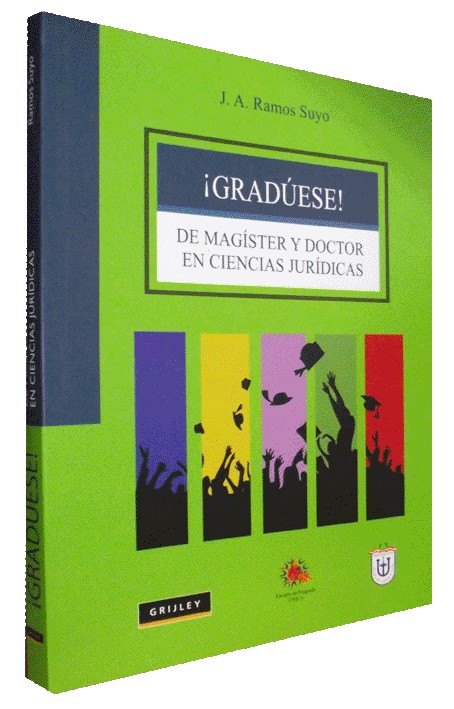 ¡GRADÚESE! DE MAGISTER Y DOCTOR EN CIENCIAS JURÍDICAS