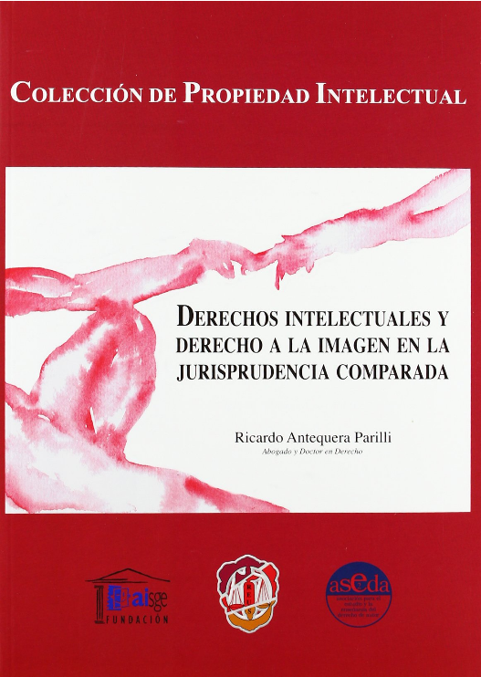 DERECHOS INTELECTUALES Y DERECHO A LA IMAGEN EN LA JURISPRUDENCIA COMPARADA