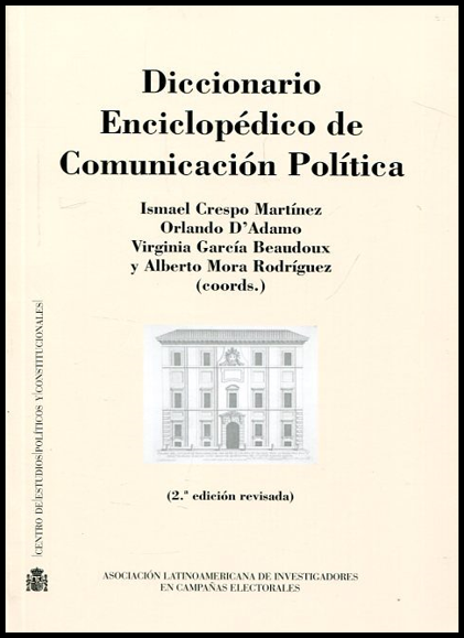 DICCIONARIO ENCICLOPÉDICO DE COMUNICACIÓN POLÍTICA