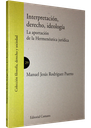 INTERPRETACIÓN, DERECHO, IDEOLOGÍA