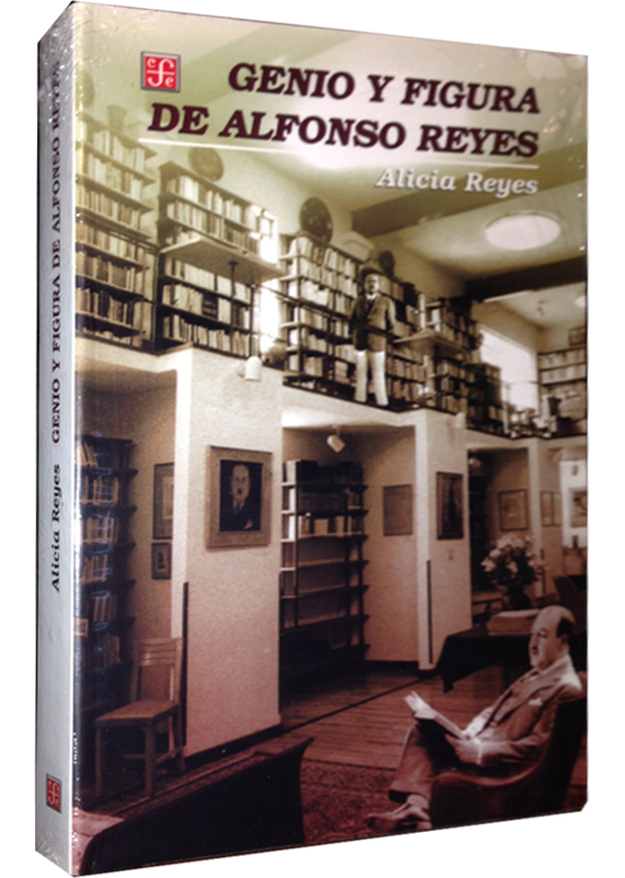 GENIO Y FIGURA DE ALFONSO REYES