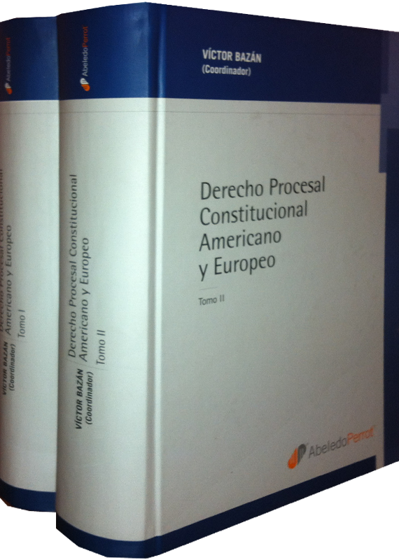 DERECHO PROCESAL CONSTITUCIONAL AMERICANO Y EUROPEO