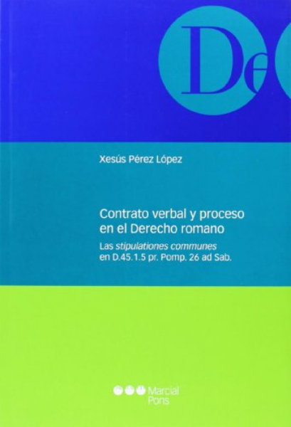 CONTRATO VERBAL Y PROCESO EN EL DERECHO ROMANO