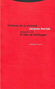 POLÍTICAS DE LA AMISTAD seguido de EL OÍDO DE HEIDEGGER