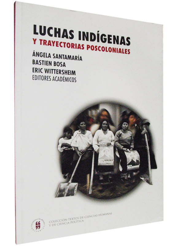 LUCHAS INDÍGENAS Y TRAYECTORIAS POSCOLONIALES