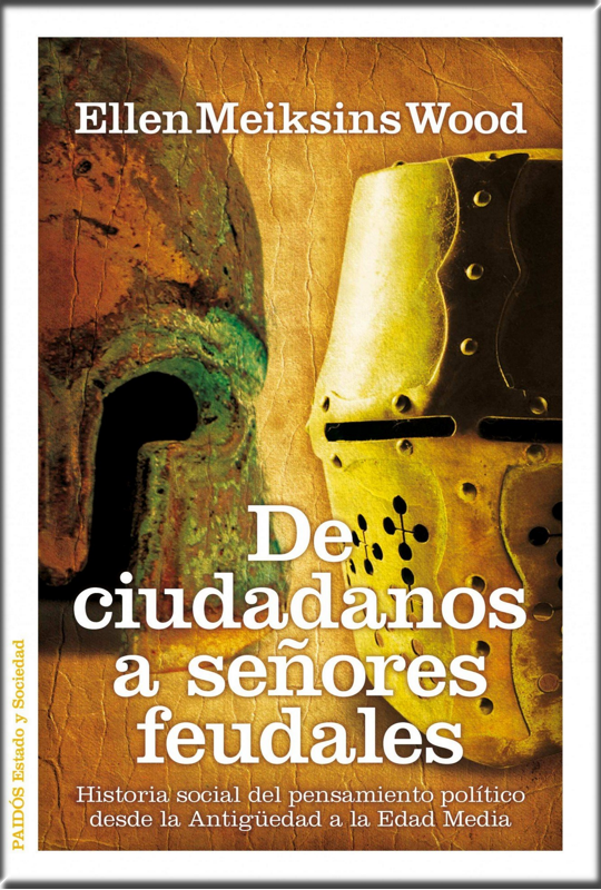 DE CIUDADANOS A SEÑORES FEUDALES