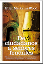 DE CIUDADANOS A SEÑORES FEUDALES