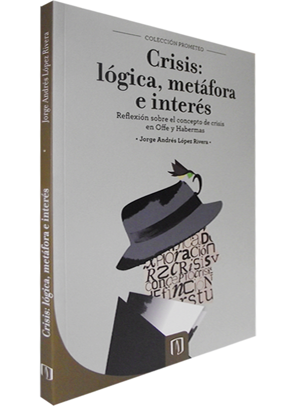 CRISIS: LÓGICA, METÁFORA E INTERÉS