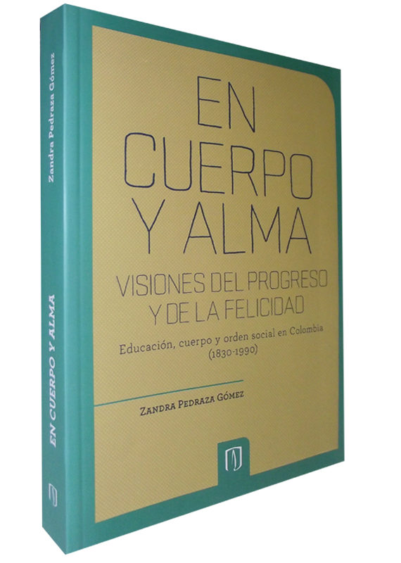 EN CUERPO Y ALMA.  VISIONES DEL PROGRESO Y DE LA FELICIDAD