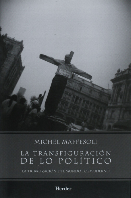 LA TRANSFIGURACIÓN DE LO POLÍTICO