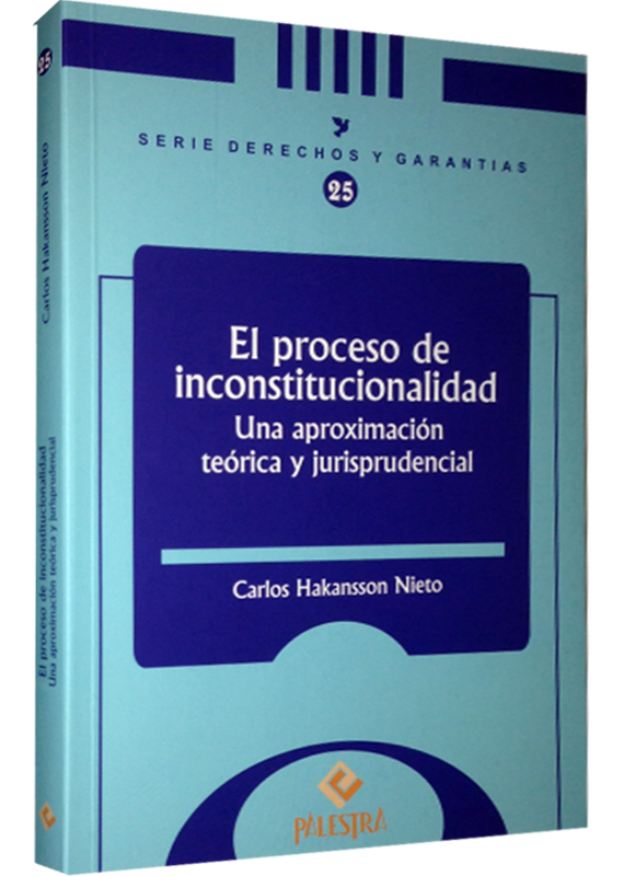 EL PROCESO DE INCONSTITUCIONALIDAD