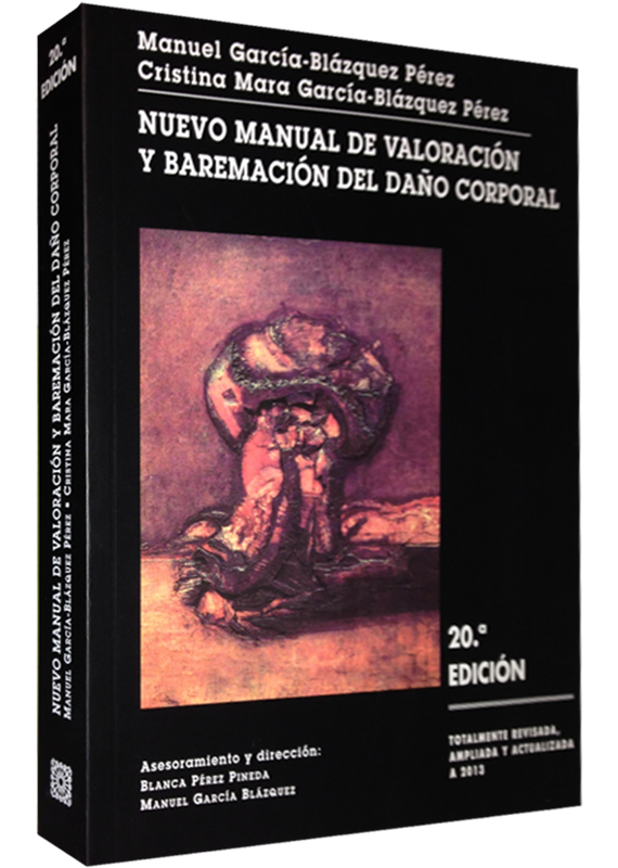 NUEVO MANUAL DE VALORACIÓN Y BAREMACIÓN DEL DAÑO CORPORAL