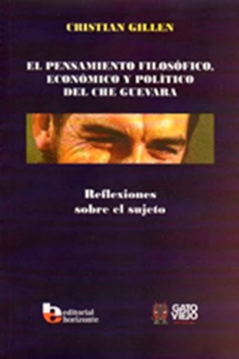 EL PENSAMIENTO FILOSÓFICO, ECONÓMICO Y POLÍTICO DEL CHE GUEVARA