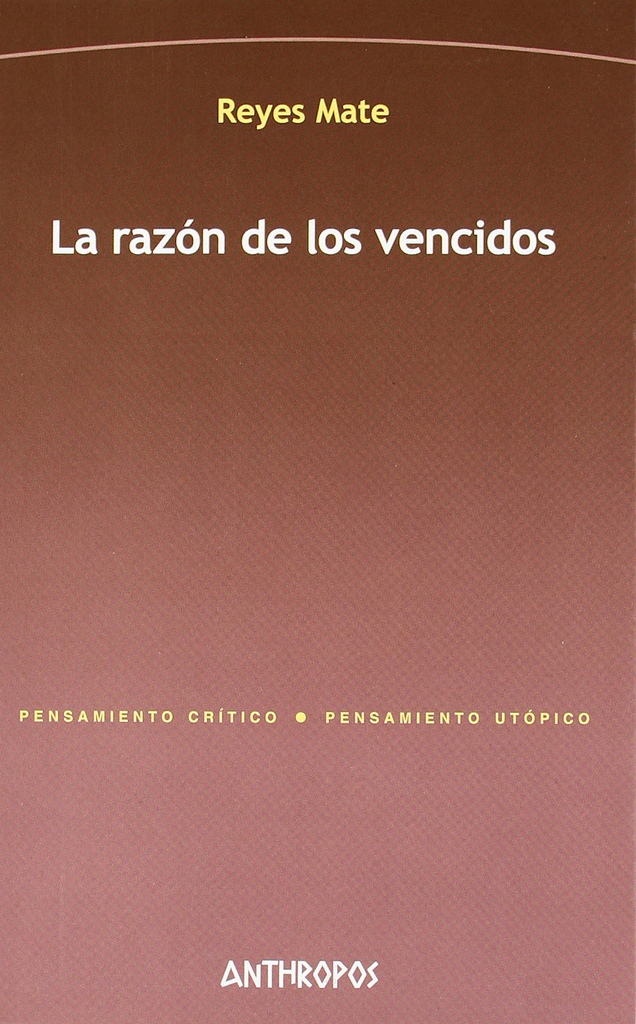 LA RAZÓN DE LOS VENCIDOS